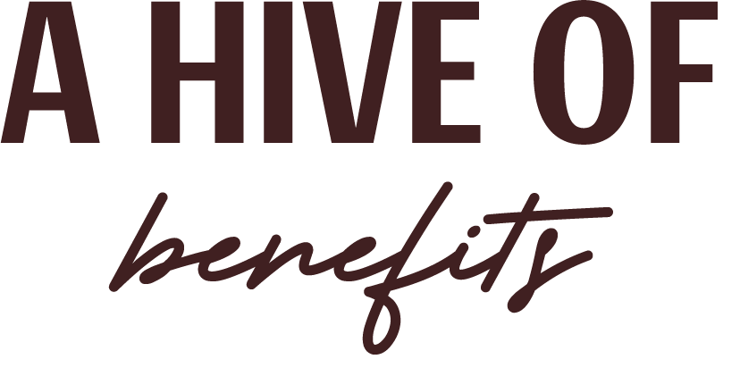 A hive of benefits
